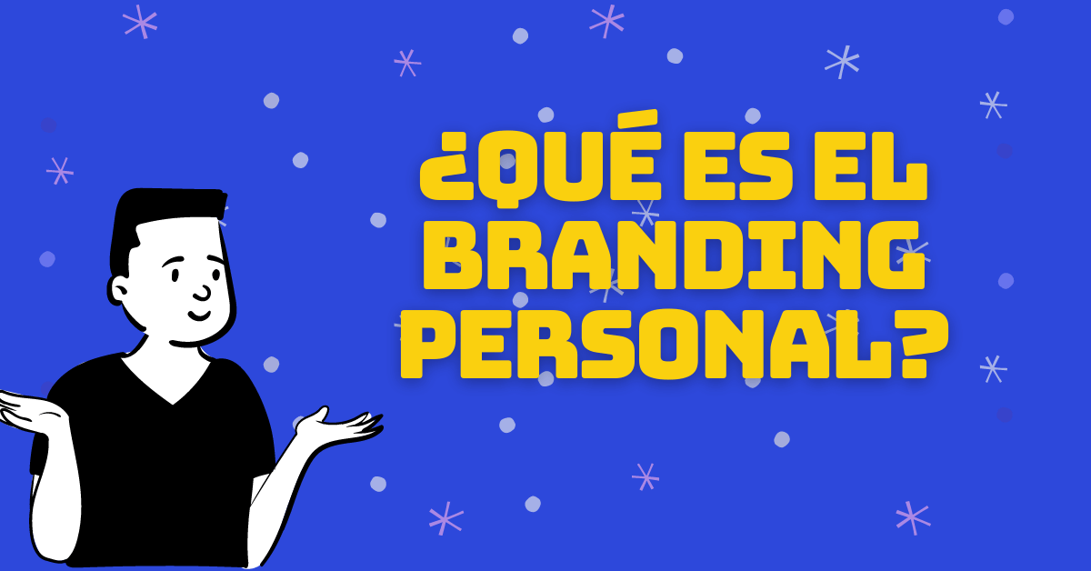 ¿Qué es el branding personal?