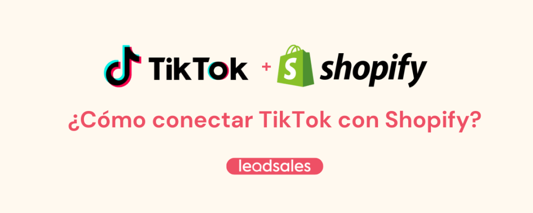 Cómo conectar TikTok con Shopify
