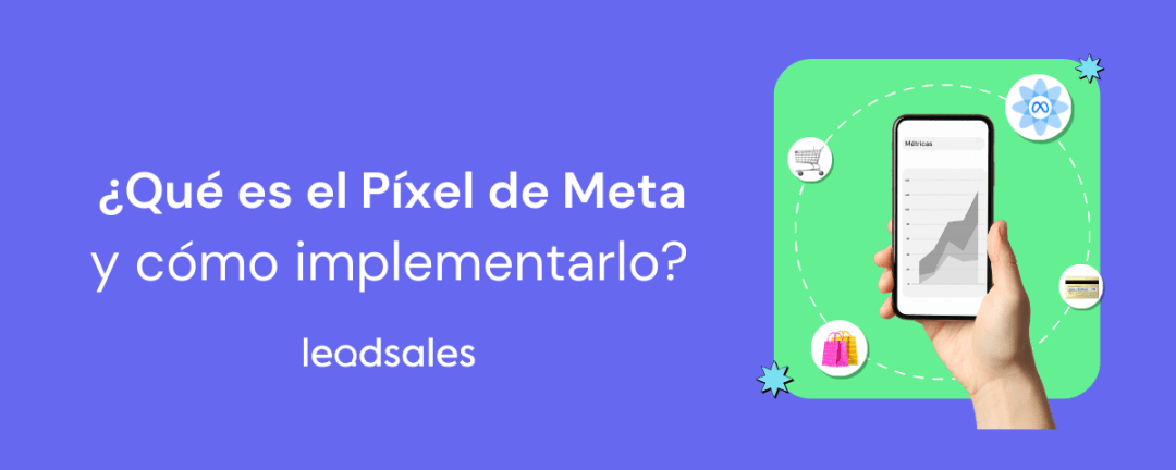 ¿Qué es el Píxel de Meta y cómo implementarlo?