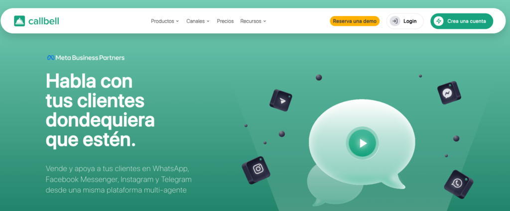 Página de inicio de Callbell con el mensaje "Habla con tus clientes dondequiera que estén" y los íconos de WhatsApp, Instagram, Messenger y Telegram como canales disponibles.